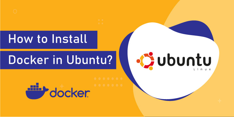 How to Install Docker in Ubuntu?