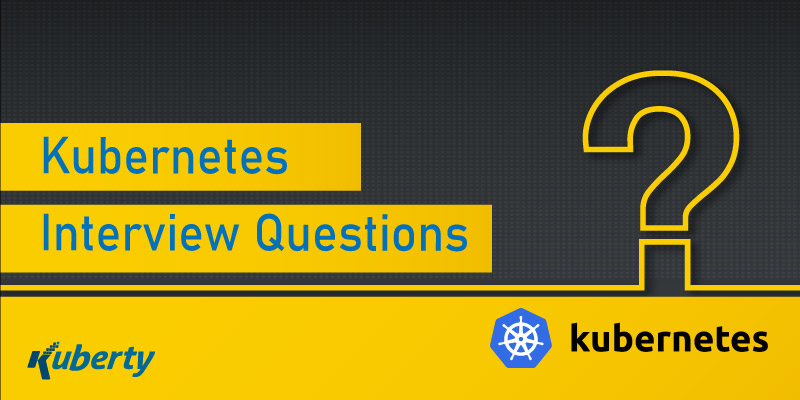 Kubernetes Interview Questions