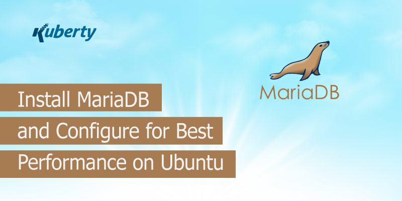 How to Install MariaDB and Configure for Performance on