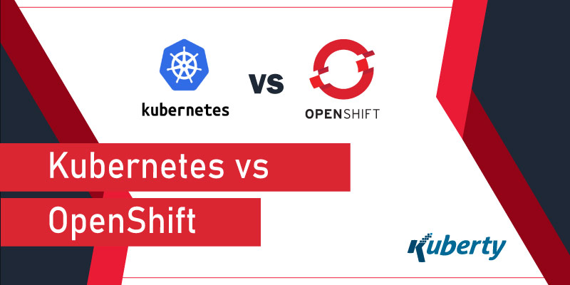 Kubernetes vs OpenShift