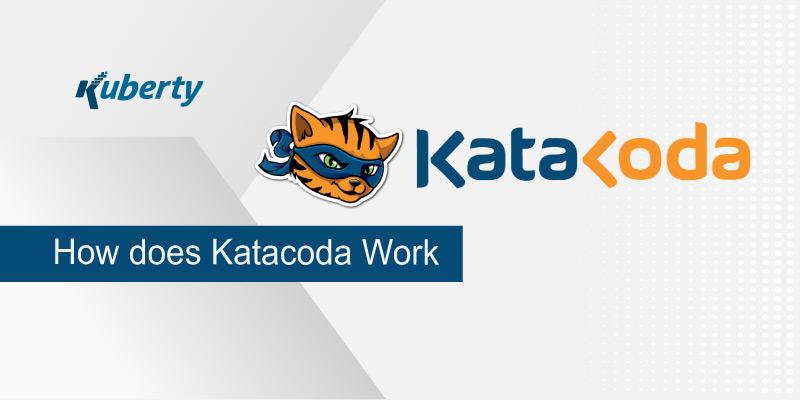 How does Katacoda Work