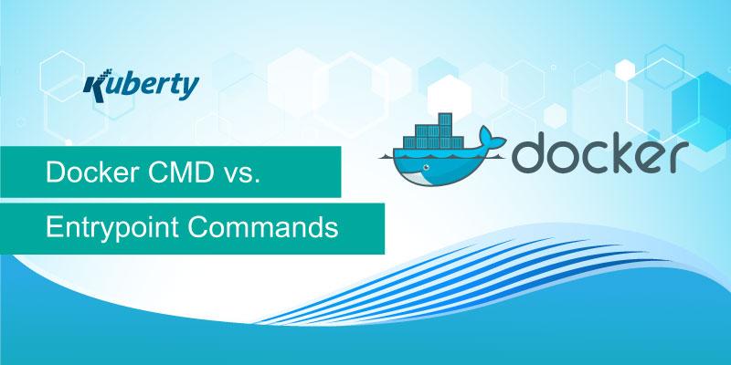 Docker CMD vs. Entrypoint Commands