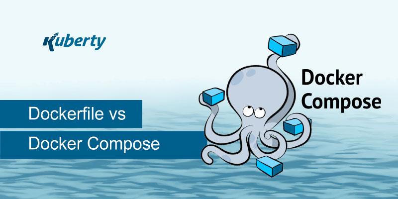 Dockerfile vs Docker Compose