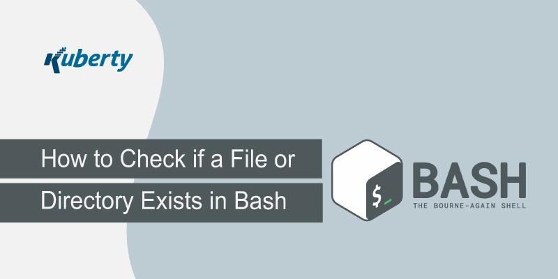 How to Check if a File or Directory Exists in Bash