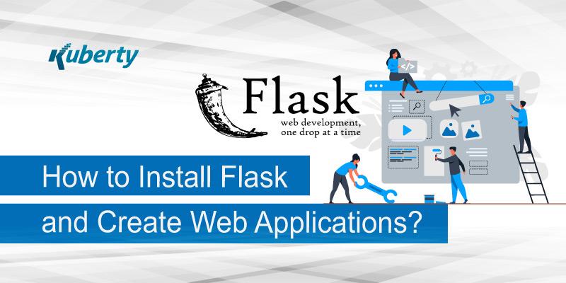 How to Install Flask and Create Web Applications?