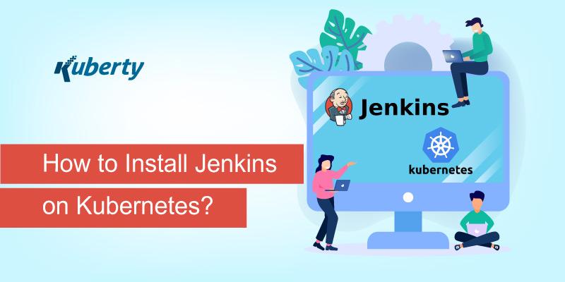 How to Install Jenkins on Kubernetes?
