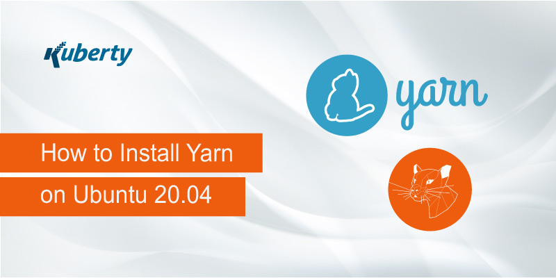 How to Install Yarn on Ubuntu 20.04