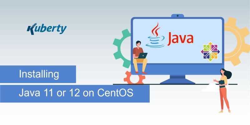Installing Java 11 or 12 on CentOS