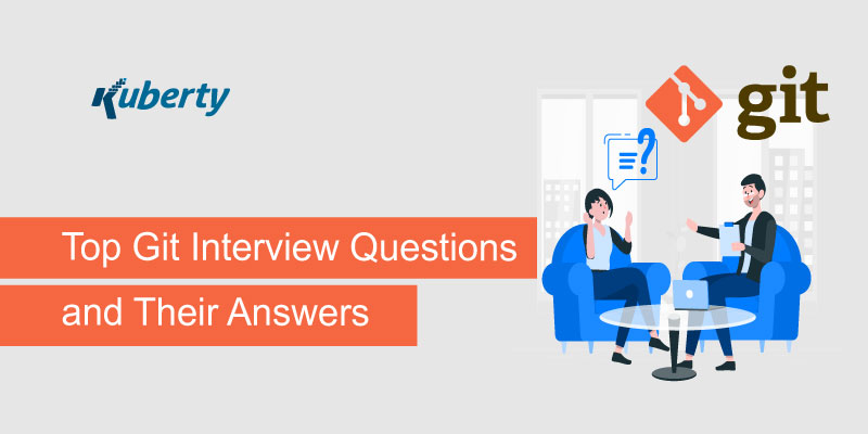 Top Git Interview Questions and Their Answers