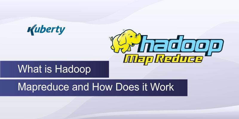 What is Hadoop Mapreduce and How Does it Work