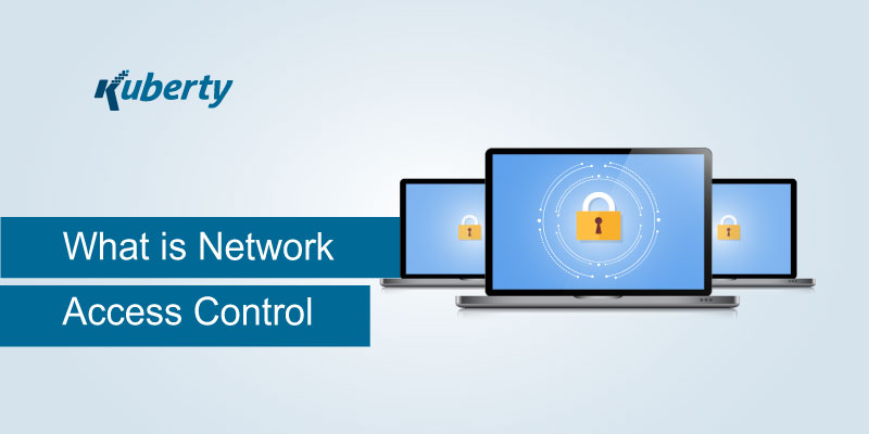 What is Network Access Control