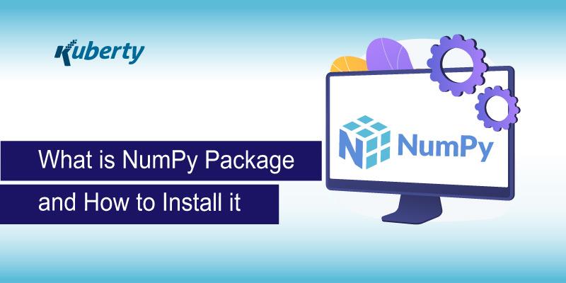 What is NumPy Package and How to Install it