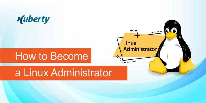 How to Become a Linux Administrator