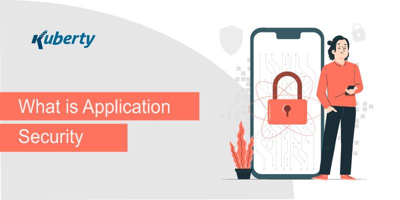 What is Application Security
