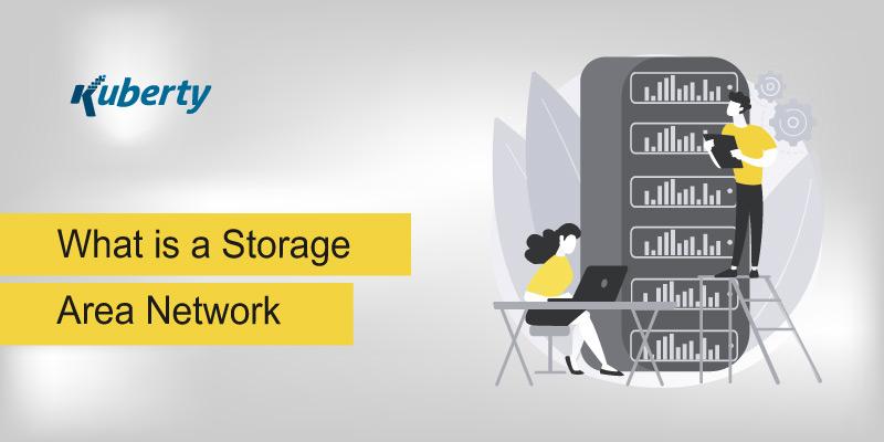 What is a Storage Area Network